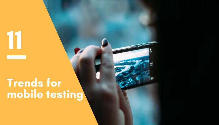 11 mobile testing trends to keep in mind for 2020