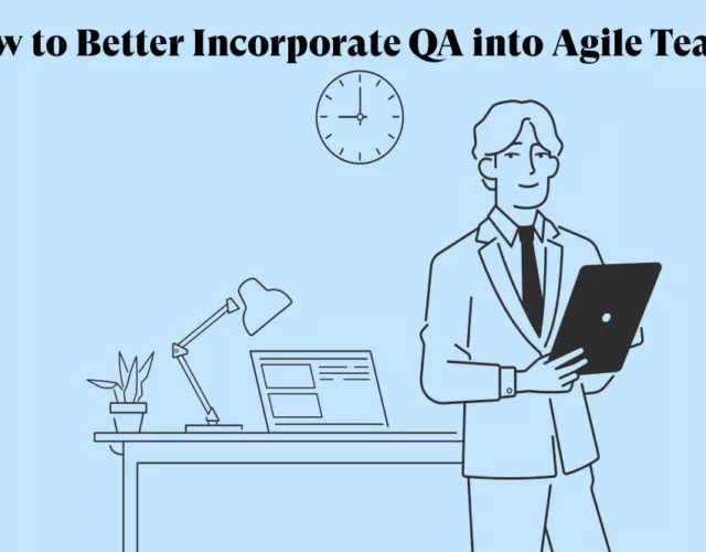 How to better incorporate QA into Agile planning